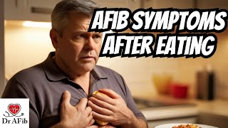 AFib After Eating: Improve Symptoms by Doctor AFib 7,232 views 2 weeks ago 5 minutes, 56 seconds