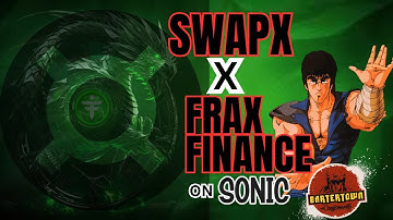 SWAPX PRESENTS FRAX FINANCE ON SONIC & UPDATES