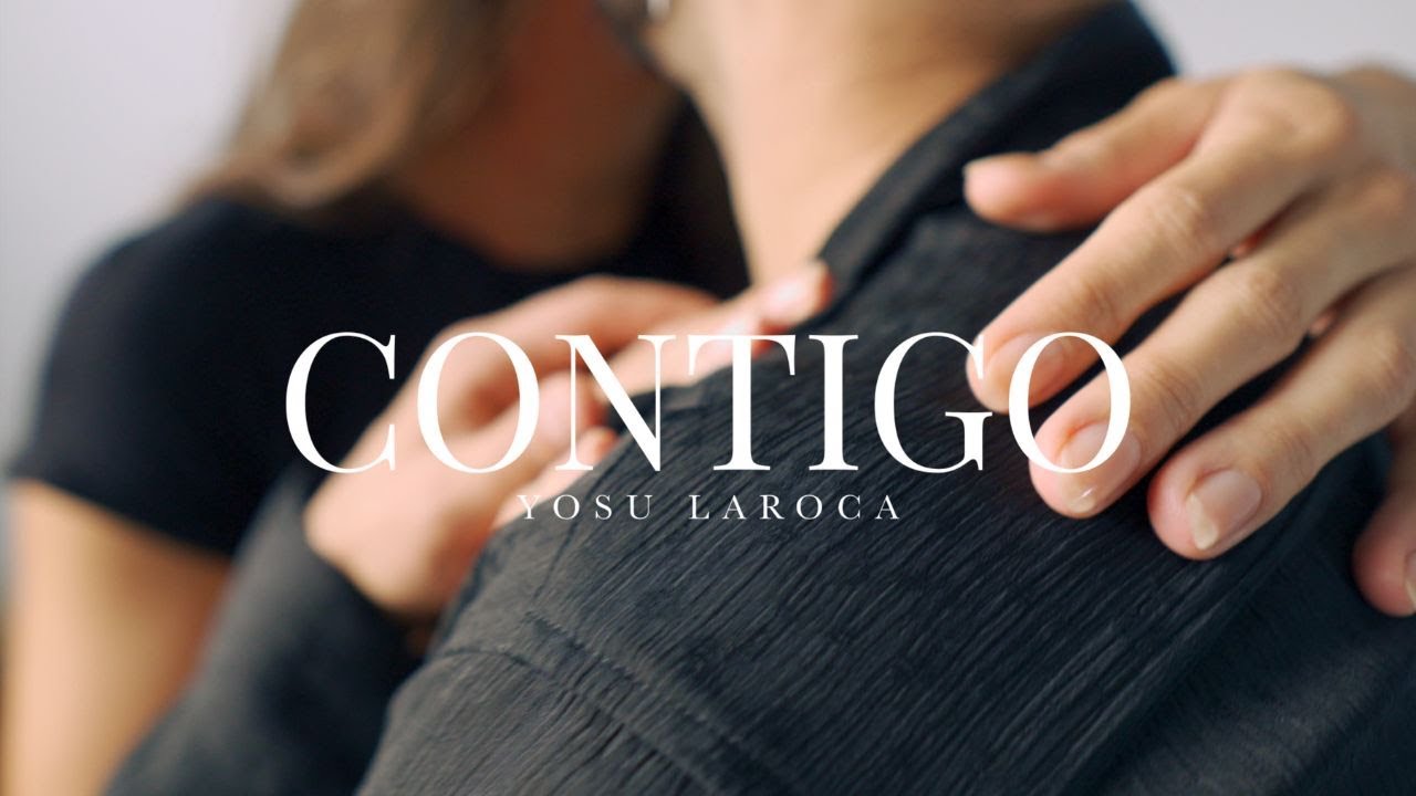 YOSU LAROCA - CONTIGO (Video Oficial)