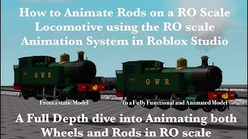 How to Animate Rods on a RO Scale Locomotive using the RO scale Animation System in Roblox Studio