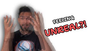 How to stay calm when you’re feeling unreal (DPDR)