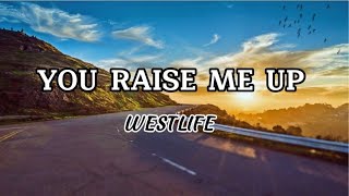 Video thumbnail of "YOU RAISE ME UP (Lyrics) WESTLIFE-BEST WORSHIP 2022"