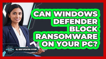 Can Windows Defender Block Ransomware On Your PC? - All About Operating Systems