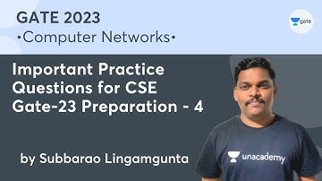 Important Practice Questions for CSE Gate-23 Preparation - 4 | GATE 2023 | Subbarao Lingamgunta