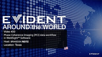 WeldSight™ Software Workflow for Phase Coherence Imaging (PCI) Data Analysis