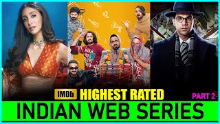 Top 10 Highest Rated Indian Web Series😱 | Part 2 |  Most Popular Indian Web Series
