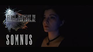 𝐅𝐈𝐍𝐀𝐋 𝐅𝐀𝐍𝐓𝐀𝐒𝐘 𝐗𝐕 | Somnus | Cover By Trisha