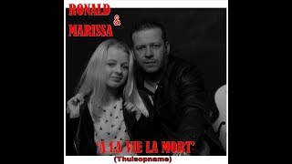 Video thumbnail of "Ronald en Marissa - A la vie la mort"