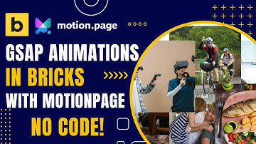 GSAP Scroll Animations in WordPress with Bricks Builder - No Code
