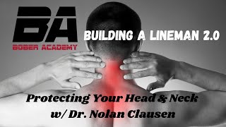 Building a Lineman 2.0: Protecting Your Head & Neck