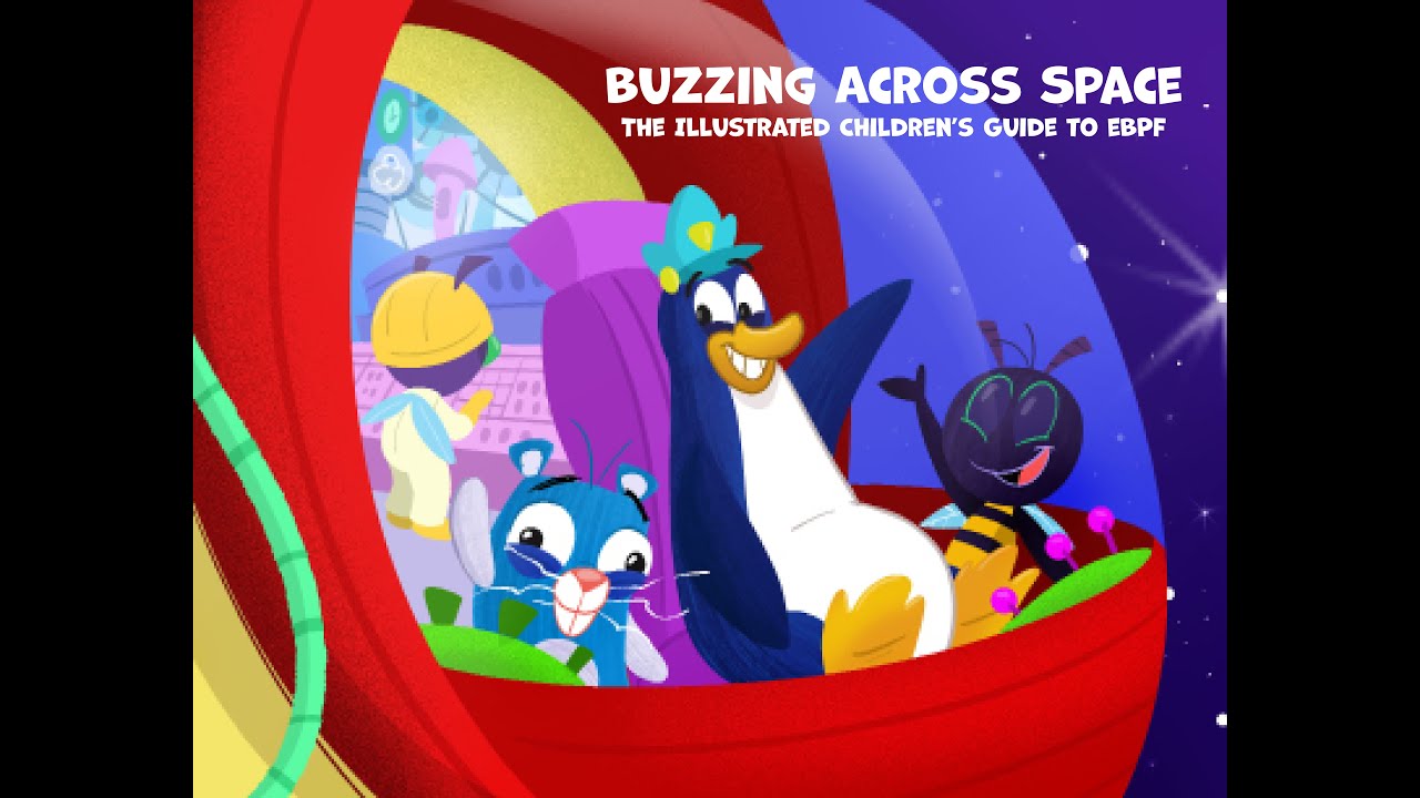 Buzzing Across Space: The Illustrated Children’s Guide to eBPF - YouTube