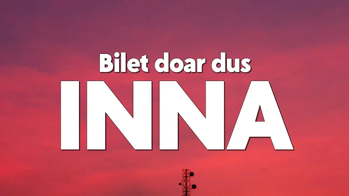 INNA - Bilet doar dus (Lyrics/Versuri)