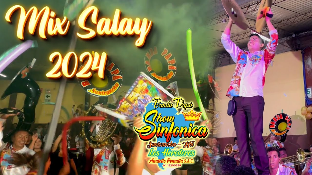 Mix Salay 2024  ▶  BANDA PAPÁ SHOW SINFONICA SUNICANCHA 