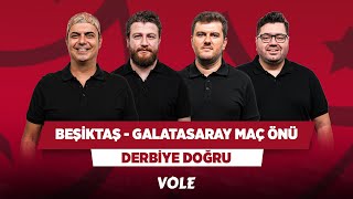 Beşiktaş - Galatasaray Maç Önü | Ali Ece, Uğur Karakullukçu, Sinan Yılmaz, Berk Göl | Derbiye Doğru