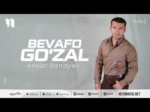 Anvar Sanayev — Bevafo go'zal (music version)
