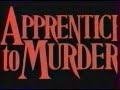 Apprentice to murder  bandeannonce vf