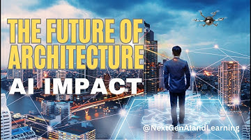 The FUTURE of ARCHITECTURE: Artificial Intelligence