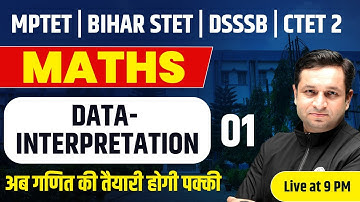 Data Interpretation for DSSSB | Bihar 7th Phase | CTET Paper 2 | Complete Maths by Deepak Sir