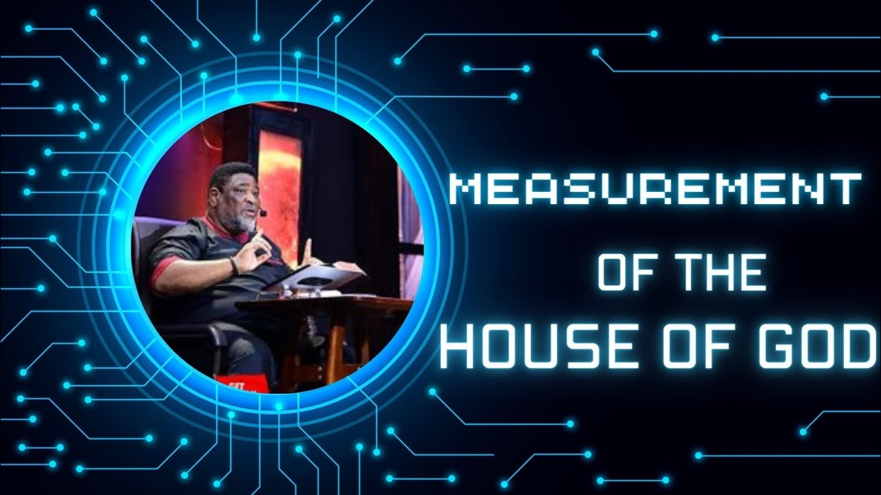 THE MEASUREMENT OF THE HOUSE OF GOD YouTube