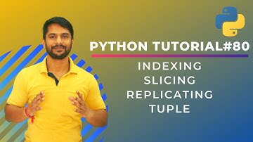 Indexing & Slicing of Tuple in Python - In Hindi