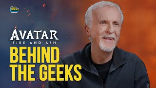 Behind The Geeks | James Cameron Geeking Out About Avatar: Fire and Ash