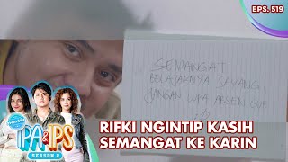 Rifki Ngintip Kasih Semangat Ke Karin - Mantan Ipa & Ips | Eps. 519 | Part (2/5)