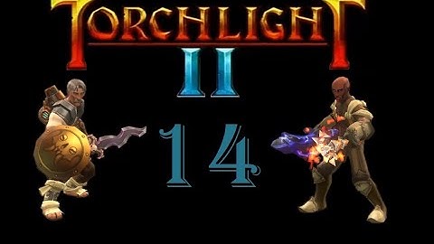 Torchlight II Co-op: Engineer and Embermage 14 - Ossean Wastes Part 1 of 2