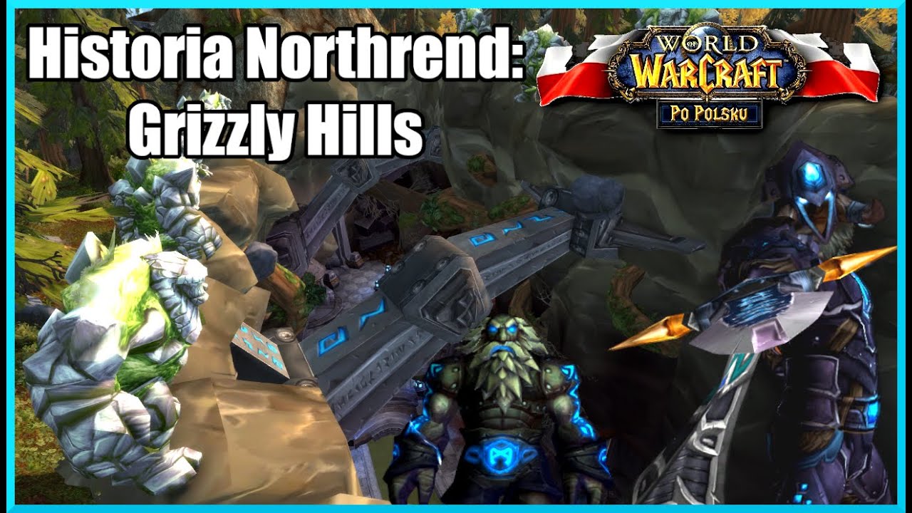 Bitwa o Thor Modan (WoW po Polsku) – Historie Northrend: Grizzly Hills ...