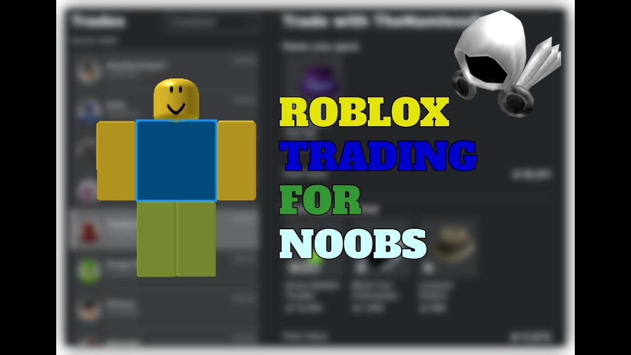 Roblox Trading For Noobs A 2020 Roblox Trading Guide Youtube - roblox trading guide for beginners