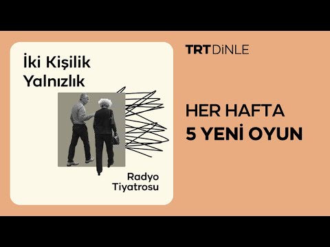 Radyo Tiyatrosu: İki Kişilik Yalnızlık | Aile