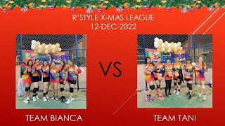 Team Bianca VS. Team Tani (R'Style X-mas League 12-Dec-2022)