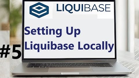 #5 Liquibase Setup Made Easy | Step-by-Step Guide to Setting Up Liquibase Locally