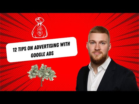 12 tips for advertising with Google Ads