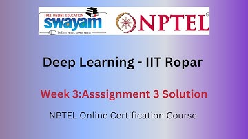 Deep Learning - IIT Ropar Week 3 | NPTEL Answers 2025 | Swayam🧠📊