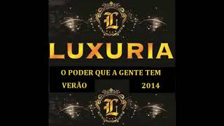 Banda Luxuria Invisto no Prazer VERÃO 2014