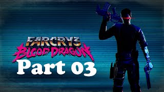 Far Cry 3 Blood Dragon playthrough on hard Part 03 Cropped footage ;/