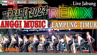 REMIX  //ANGGI MUSIC//ORGEN LAMPUNG TIMUR//live JABUNG//Mufid Friends Corp