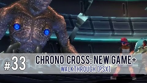 Chrono Cross: New Game+ Part 33 [PSX] - FATE