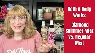 Bath & Body Works Diamond Shimmer Mist Vs. Regular Mist