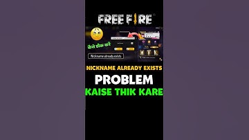 Nickname Already Exists Free Fire Problem 2025 | FF Nickname Already Exists Problem Kaise Thik Kare