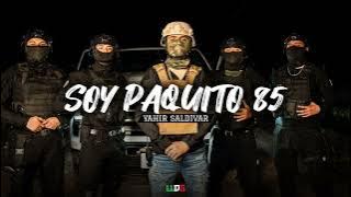 SOY PAQUITO 85 Yahir saldívar 2024