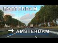 Rotterdam to Amsterdam by Car | Real-Time Scenic Netherlands Motorway View 🚗