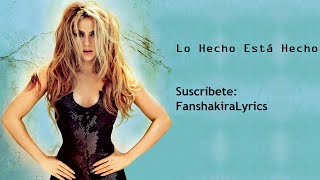 Shakira - Lo Hecho Está Hecho [Lyrics]