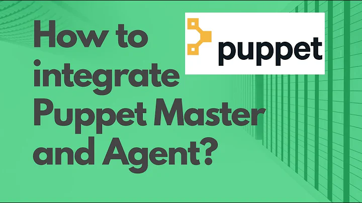 Puppet Master & Agent integration | SSL setup Puppet Master & Agent | Integrate Puppet Master Agent