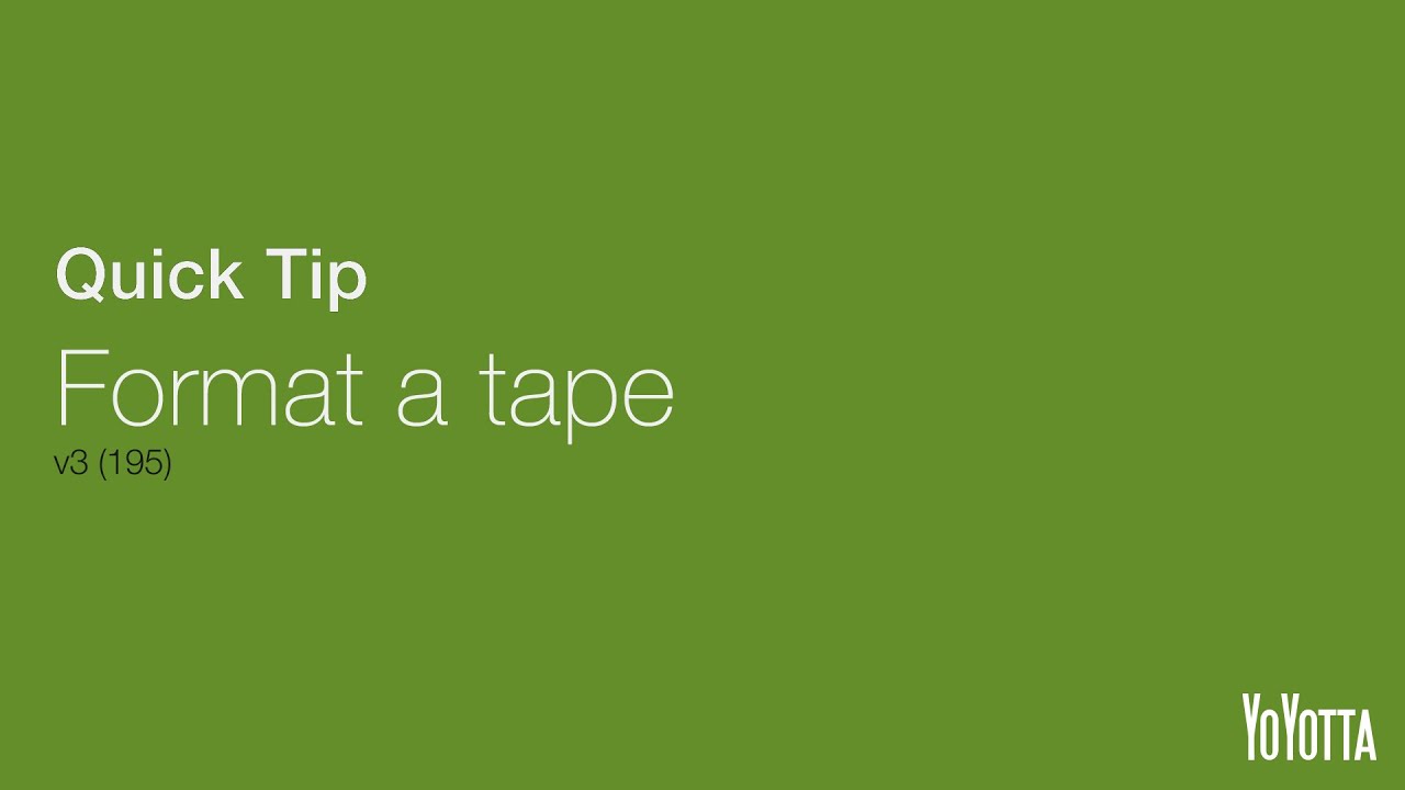 Tip Format Quick Tip - Format A Tape - YouTube