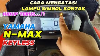 CAUSES & HOW TO FIX YAMAHA N-MAX KEYLESS SPEEDOMETER LIGHT / KEY SYMBOL IS ON CONTINUOUSLY..! CAUSES & HOW TO FIX YAMAHA N-MAX KEYLESS SPEEDOMETER LIGHT / KEY SYMBOL IS ON CONTINUOUSLY..!