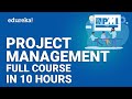 Project Management Full Course | Project Management Training | Edureka