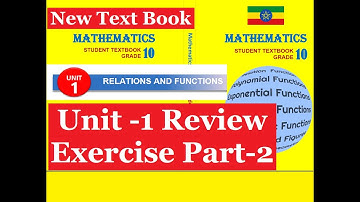 Mathematics Grade 10 Unit 1 Review Exercise part-2 from new Text Book@Girma21​