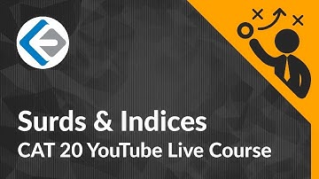 Surds & Indices I CAT 21 YouTube Live Course | Endeavor Careers
