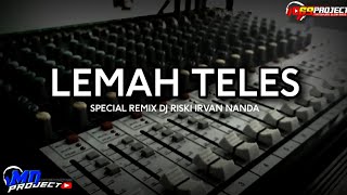 Dj Lemah Teles Slow Bass Riski Irvan Nanda 69 Project (kowe mbelok ngiwo nengen) MD PROJECT